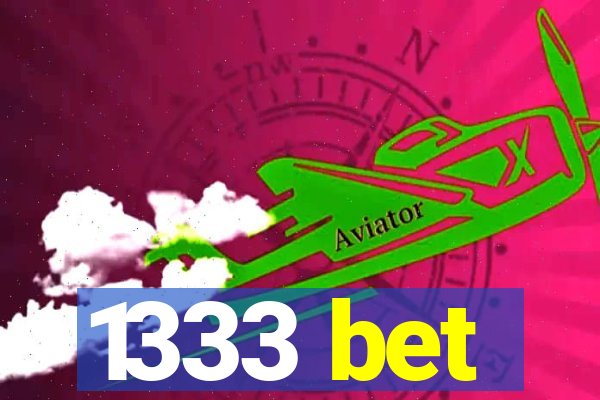 1333 bet